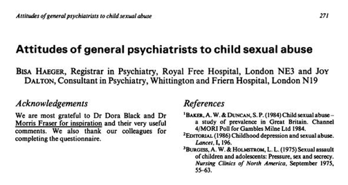 Attitudes of general psychiatrists to child sexual abuse Bisa Haeger, Joy Dalton The Psychiatrist Jul 1988, 12 (7) 271-272
